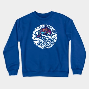 Save the Ocean Crewneck Sweatshirt